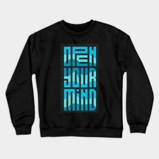 Open Your Mind Crewneck Sweatshirt